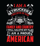 I'm A Trucker I Believe in God Family and Country I Will Salute My Flag I am a Proud American Patriotic Trucker Hoodie | Unisex Hoodie