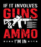 If it involves Guns and Ammo I'm in Hoodie | AR Rifle | 2nd amendment Hoodie | Defend The 2nd | Pro Gun | USA Flag | Unisex Hoodie