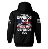 IT Only Offends You Until the Day it Defends You Hoodie  | 2nd amendment | Pro Gun Lover Hoodie | Patriotic Hoodie | Unisex Hoodie