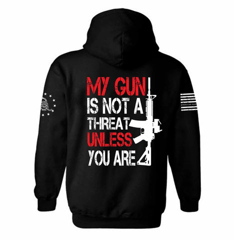 My Gun is Not A Threat Unless You Are Hoodie | 2nd amendment Hoodie | Defend The 2nd | Pro Gun | USA Flag | Unisex Hoodie