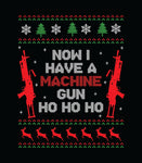 Now I Have A Machine Gun Ho Ho Ho Christmas T-shirt | Ugly Style Sweater Hoodie | Xmas Gift | Christmas Gift | Pro Gun | Unisex Shirt