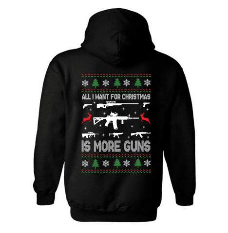 All I want for Christmas More Guns Hoodie | Xmas Style Sweater | Ugly Style Christmas Gun | Pro Gun | Gun Rights | 2nd amendment | Unisex