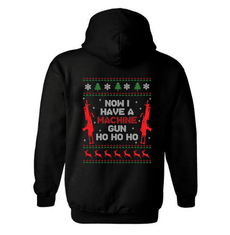 Now I Have A Machine Gun Ho Ho Ho Christmas Hoodie | Ugly Style Sweater Hoodie |  Xmas Gift | Christmas Gift | Pro Gun |  Unisex Hoodie