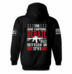 The Gun Control Debate was Settled in 1791 Hoodie | 2nd amendment | Protect the 2nd| Defend the 2nd | Gun Rights | Unisex Hoodie