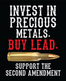 Invest In Precious Metals Buy Lead Hoodie | 2nd amendment Hoodie | Defend The 2nd | Pro Gun | USA Flag | Unisex Hoodie