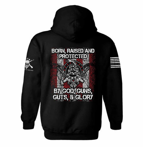 Born Raised and Protected By God, Gun, Guts and Glory Hoodie | Don't Tread On Me USA Flag Hoodie | 2nd amendment Hoodie | Unisex Hoodie