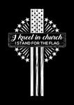 I Kneel In Church I Stand For The Flag Original American Bad Ass Crewneck T-Shirt