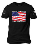 If You Don't Stand For This I won't Stand For You Original American Bad Ass Crewneck T-Shirt