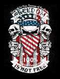 Freedom Is Not Free original American Bad Ass Crewneck T-Shirt
