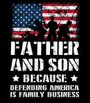 Father and Son Because Defending America is Family Business | Patriotic Veterans Day Hoodie | American Flag Hoodie | Unisex Hoodie