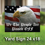 We The People Are Pissed Off | 3' x 5' USA Patriotic American Flag  Rally Banner- Flag -Yard Sign-Vinyl Banner
