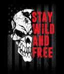 Stay Wild and Free Patriotic American Flag T-shirt | Skull American Flag Shirt |  Wild and Free | Freedom is not Free T-shirt