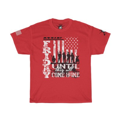 AMERICAN BAD ASS APPAREL UNTIL THEY ALL COME HOME RED FRIDAY